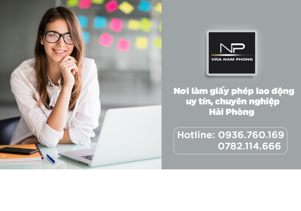 Nơi làm giấy phép lao động cho người nước ngoài uy tín chuyên nghiệp hải phòng