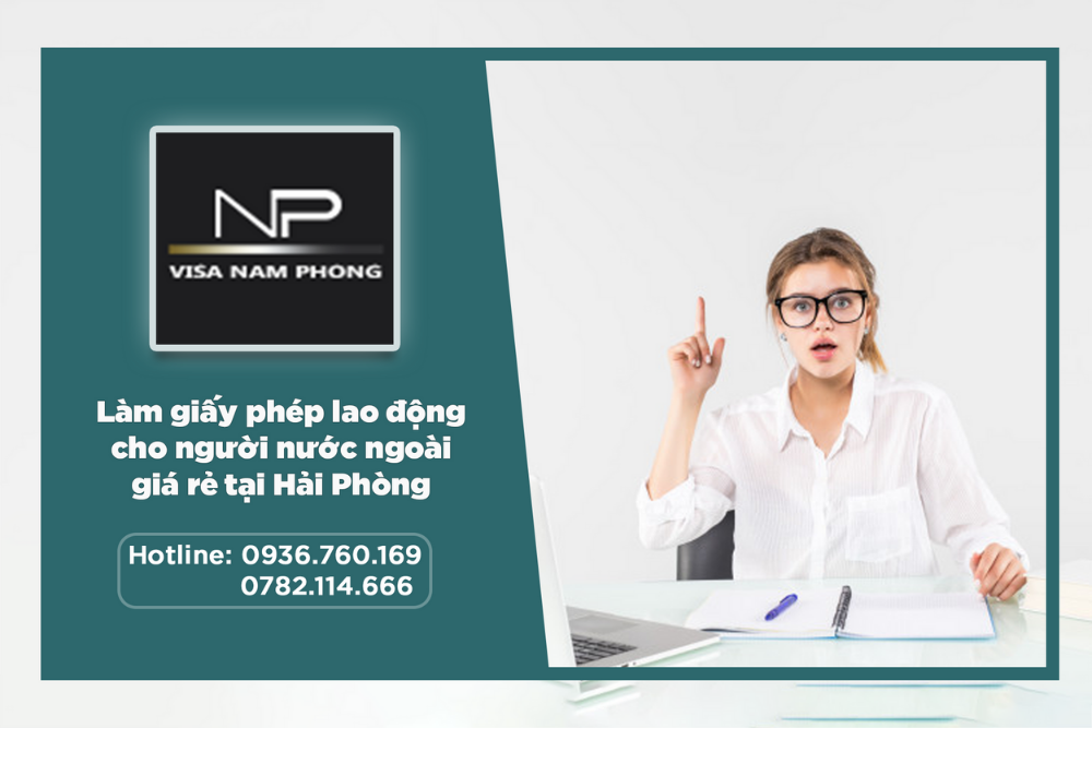 Làm giấy phép lao động cho người nước ngoài giá rẻ tại hải phòng