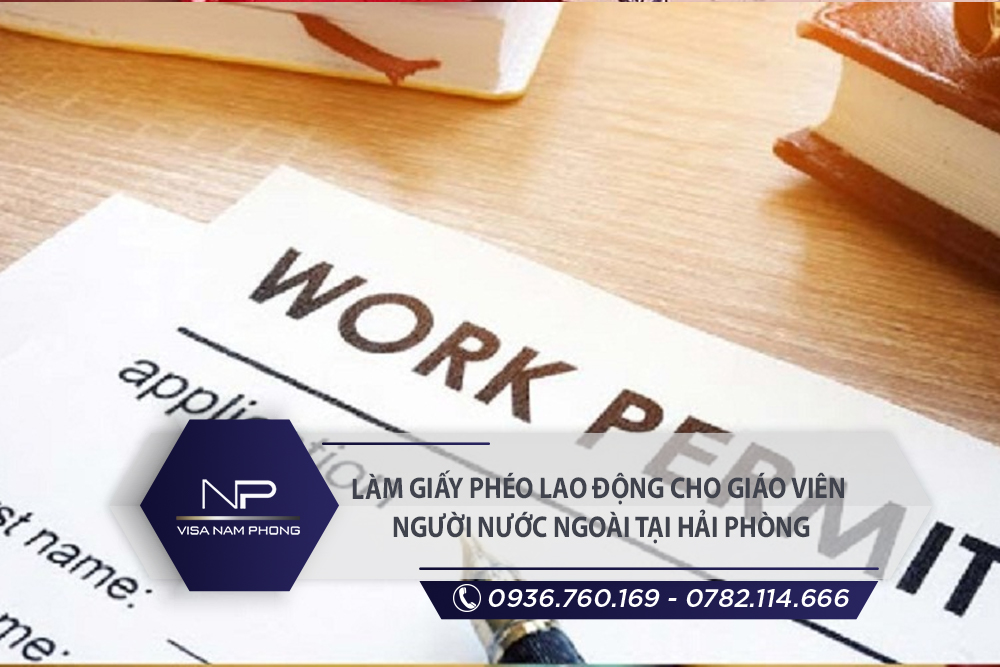 Làm giấy phéo lao động cho giáo viên người nước ngoài tại Kiến An Hải Phòng