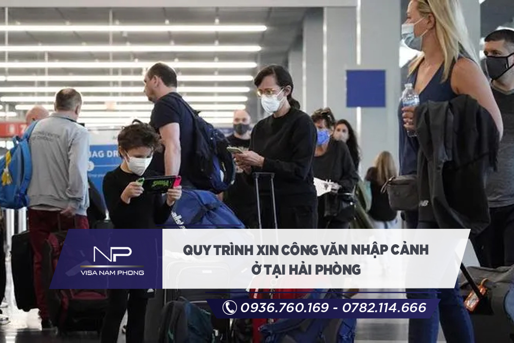 Quy trình xin công văn nhập cảnh ở tại Hải Phòng
