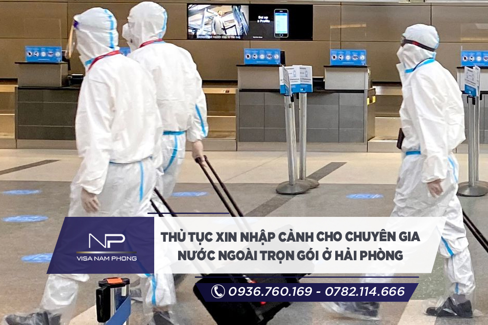Thủ tục xin nhập cảnh cho chuyên gia nước ngoài trọn gói ở Hải Phòng
